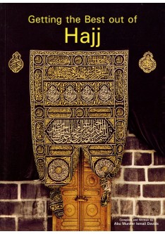 Getting the Best out of Hajj Getting the Best out of Hajj