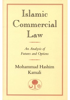 Islamic Commercial Law: An Analysis of Futures and Options