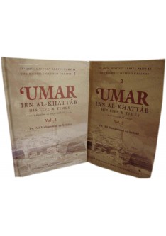 UMAR Ibn Al Khattab His Life & Times (2 Vol.) UMAR Ibn Al Khattab His Life & Times (2 Vol.)