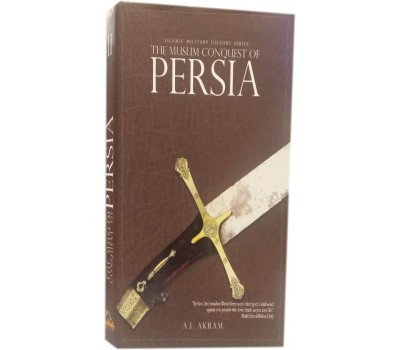 THE MUSLIM CONQUEST OF PERSIA