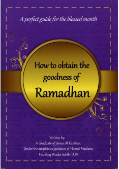 How To Obtain The Goodness of Ramadhan