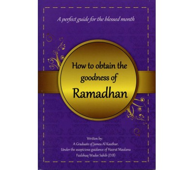 How To Obtain The Goodness of Ramadhan