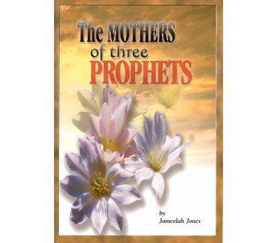 The Mothers of three Prophets