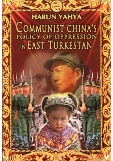 Communist China’s Policy of Oppression in East Turkestan