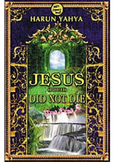 Jesus (PBUH) Did Not Die