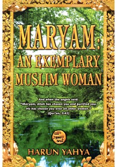 MARYAM: AN EXEMPLARY MUSLIM WOMAN