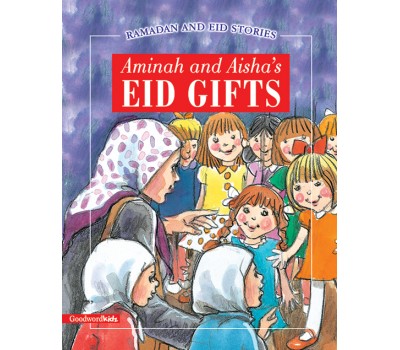Aminah and Aisha's Eid Gifts (PB) - Fawzia Gilani-Williams