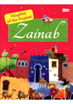 Zainab (The Daughter of the Prophet) Zainab (The Daughter of the Prophet)