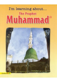 I’m Learning About the Prophet Muhammad (PB)