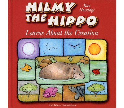 Hilmy The Hippo Learns About Creation